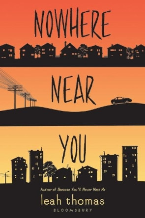 Nowhere Near You by Leah Thomas 9781681191805