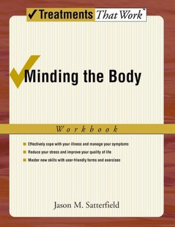 Minding the Body: Workbook by Jason M. Satterfield 9780195341645