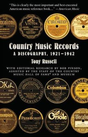 Country Music Records: A Discography, 1921-1942 by Tony Russell 9780195366211