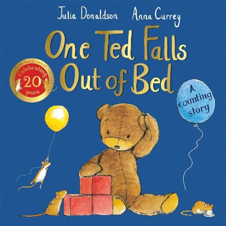 One Ted Falls Out of Bed 20th Anniversary Edition: A Counting Story by Julia Donaldson 9781035018789