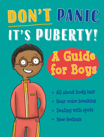 Don't Panic, It's Puberty!: A Guide for Boys by Jennifer Naalchigar 9781445186696