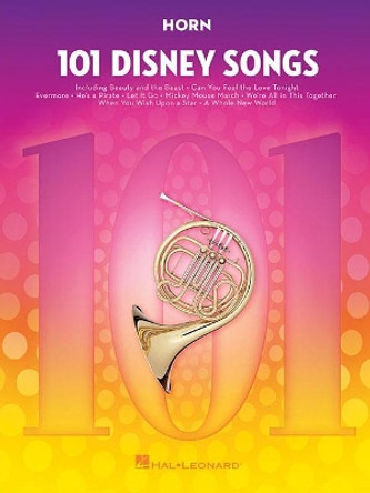 101 Disney Songs: For Horn by Hal Leonard Publishing Corporation 9781540002389