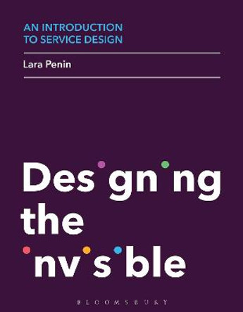 An Introduction to Service Design: Designing the Invisible by Lara Penin