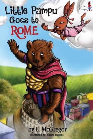 Little Pampu Goes to Rome by L McGregor 9780998012605