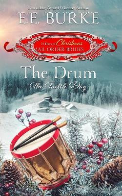 The Drum: The Twelfth Day by Twelve Days of Christ Mail-Order Brides 9780998071299
