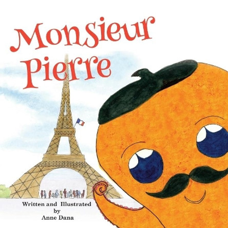 Monsieur Pierre by Anne Dana 9780998138107