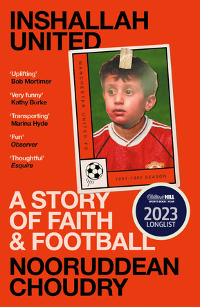 Inshallah United: A story of faith and football by Nooruddean Choudry 9780008522261