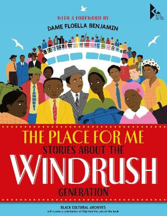 The Place for Me: Stories About the Windrush Gener ation by DBE, Baroness Floella Benjamin 9780702307904