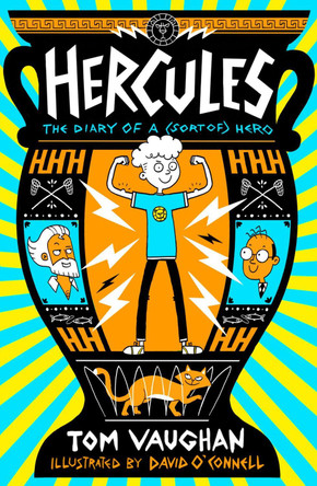 Hercules: the Diary of a (Sort of) Hero by Tom Vaughan 9780702324635