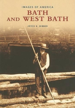 Bath and West Bath by Joyce K. Bibber 9780738512563