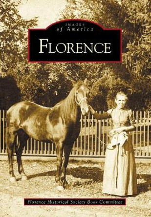 Florence by Florence Historical Society Book Committee 9780738512952