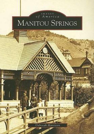 Manitou Springs by Deborah Harrison 9780738528564