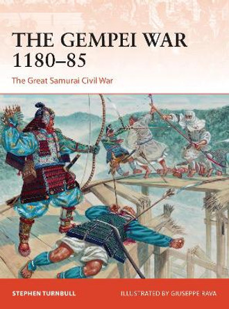 The Gempei War 1180-85: The Great Samurai Civil War by Stephen Turnbull