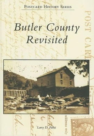 Butler County Revisited by Larry D. Parisi 9780738544779