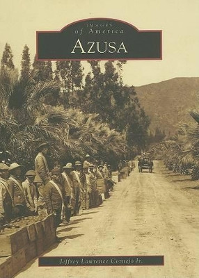 Azusa by Jeffrey Lawrence Cornejo 9780738547107