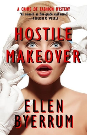 Hostile Makeover: A Crime of Fashion Mystery by Ellen Byerrum 9780997953510