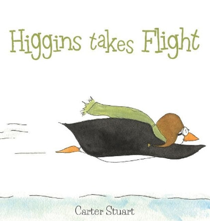 Higgins Takes Flight by Carter Stuart 9780998010557