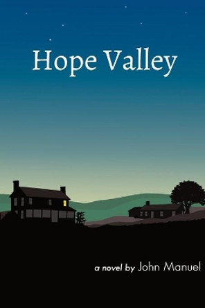 Hope Valley by John Manuel 9780998111209