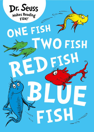 One Fish, Two Fish, Red Fish, Blue Fish (Dr. Seuss) by Dr. Seuss 9780007425617