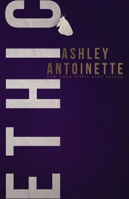 Ethic by Ashley Antoinette 9780692089705