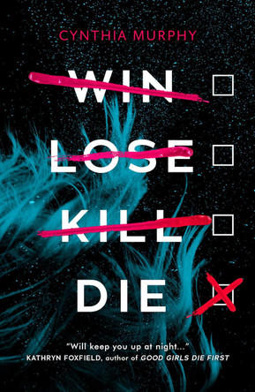 Win Lose Kill Die by Cynthia Murphy 9780702304941