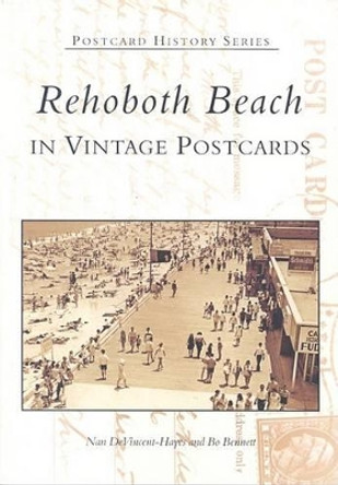 Rehoboth Beach: In Vintage Postcards by Gianni Devincent Hayes 9780738506869