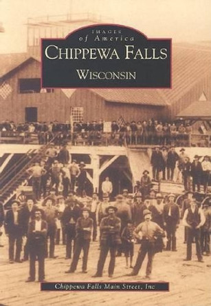 Chippewa Falls Wisconsin by Jim Schuh 9780738519319