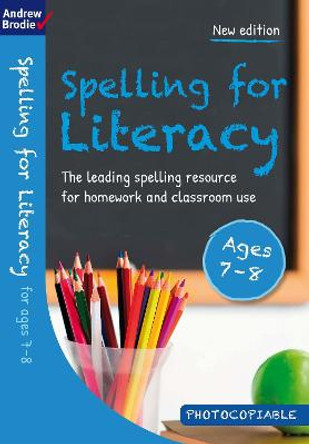 Spelling for Literacy for ages 7-8 by Andrew Brodie