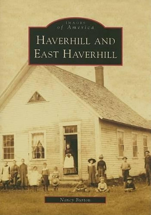 Haverhill and East Haverhill by Nancy Burton 9780738555041