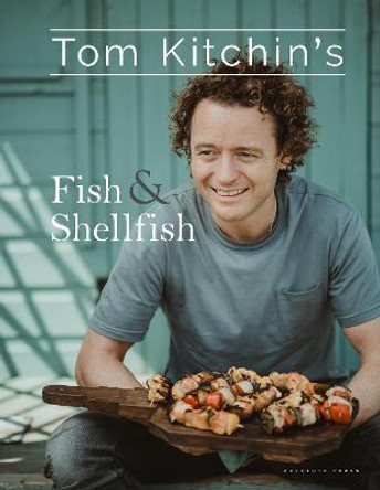 Tom Kitchin's Fish and Shellfish by Tom Kitchin