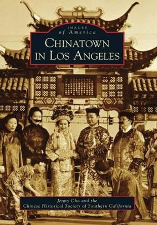 Chinatown in Los Angeles by Jenny Cho 9780738569567