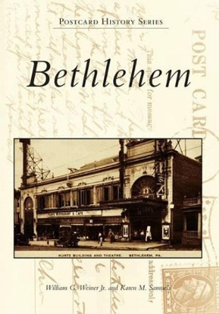 Bethlehem by William G Weiner, Jr. 9780738575704