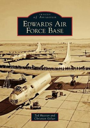 Edwards Air Force Base by Ted Huetter 9780738580777