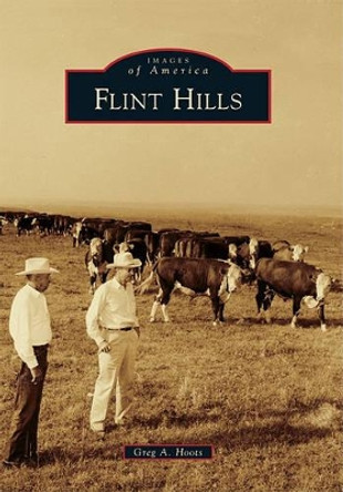 Flint Hills by Greg A. Hoots 9780738583136