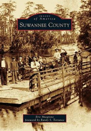 Suwannee County by Eric Musgrove 9780738588216