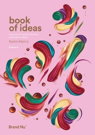 Book of Ideas: a journal of creative direction and graphic design - volume 2: 2 by Radim Malinic 9780993540011