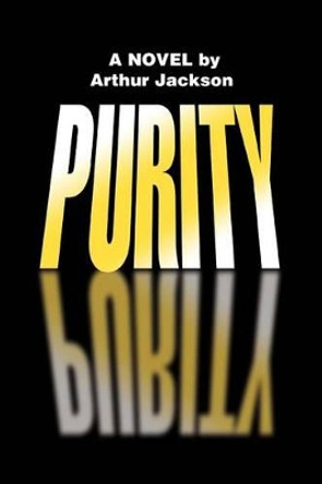 Purity by Arthur Jackson 9780595301584