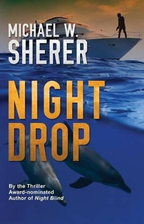 Night Drop by Michael W Sherer 9780989274821