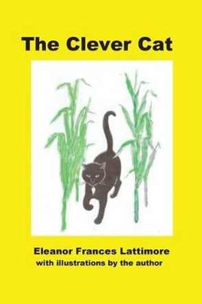 The Clever Cat by Eleanor Frances Lattimore 9780692636350