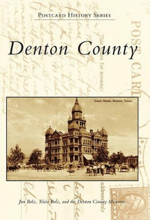 Denton County by Jim Bolz 9780738584522