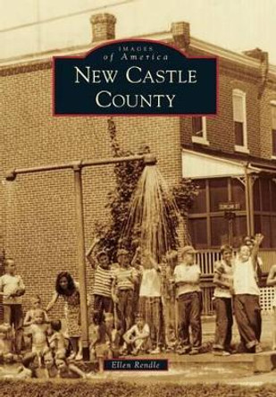 New Castle County by Ellen Rendle 9780738585574