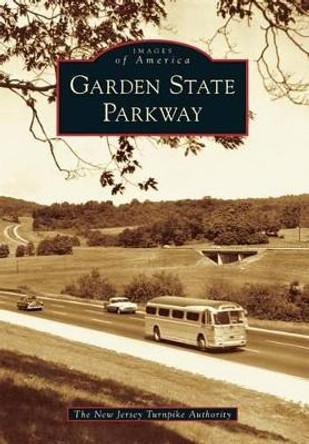 Garden State Parkway by New Jersey Turnpike Authority 9780738598444