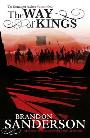 The Way of Kings: The Stormlight Archive Book One by Brandon Sanderson