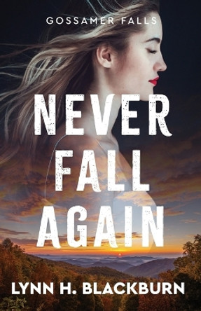 Never Fall Again by Lynn H. Blackburn 9780800745363