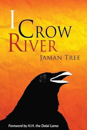 I Crow River - Jaman Tree by Jaman Tree 9780646916255