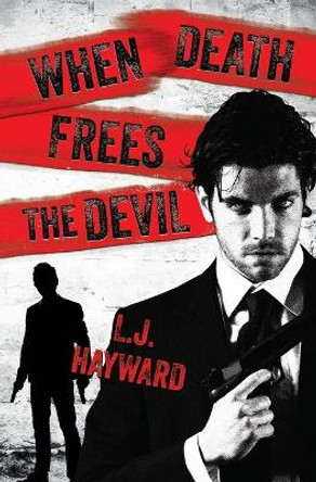 When Death Frees the Devil by L J Hayward 9780648446088