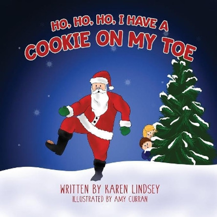 Ho, Ho, Ho, I have a Cookie on my Toe by Karen Lindsey 9780648449607