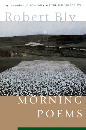 Morning Poems by Robert Bly 9780060928735