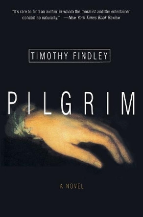 Pilgrim by Timothy Findley 9780060929374