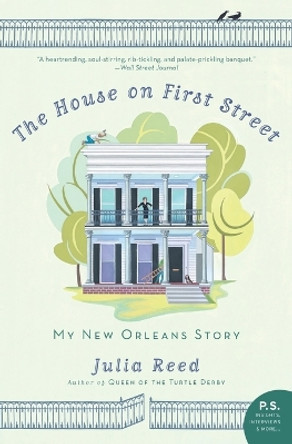 The House on First Street: My New Orleans Story by Julia Reed 9780061136658